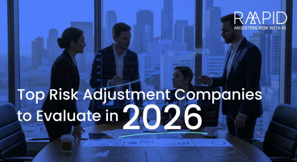 Top Risk Adjustment Companies in 2026: AI Technology & Selection Guide